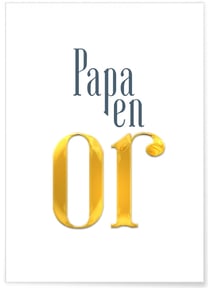 Affiche 'Papa en or' | A3 : 29,7x42cm