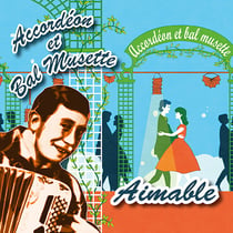 Accordéon et bal musette : aimable - CD