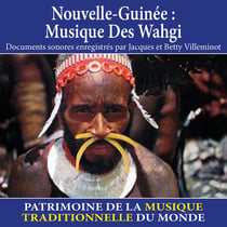 Nouvelle-Guinée : musique des wahgi - Patrimoine de la musique traditionnelle du monde - CD