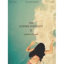 Partition musicale Ludovico Einaudi - The Summer Portraits - Piano Solo - 76 pages