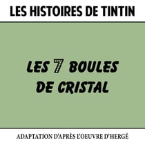 Les Histoires de Tintin : Les 7 Boules de cristal - CD
