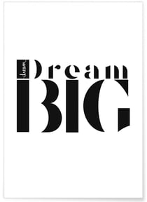 Affiche Dream Big | A3 : 29,7x42cm