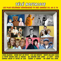 Télé nostalgie : les plus célèbres génériques TV des années 50, 60 & 70 - CD