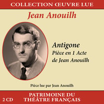 Collection oeuvre lue - Jean Anouilh : Antigone - CD