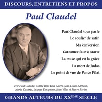 Discours, entretiens et propos : Paul Claudel - CD