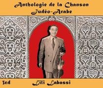 Anthologie de la Chanson Judéo-Arabe : Lili Labassi - CD