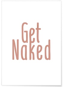 Affiche Get Naked | A3 : 29,7x42cm