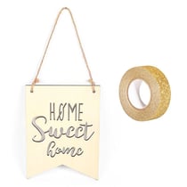 Fanion bois à suspendre 20 x 15 cm Home Sweet Home + masking tape doré à paillettes 5 m