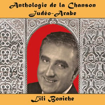 Anthologie de la Chanson Judéo-Arabe : Lili Boniche - CD