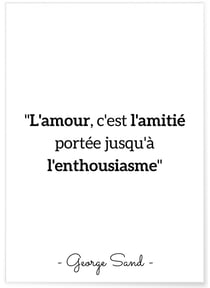 Affiche George Sand 'L'amour, c'est l'amitié...' | A3 : 29,7x42cm