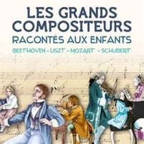 Les grands compositeurs racontés aux enfants - CD