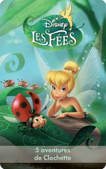 Les Fées - 5 aventures de Clochette