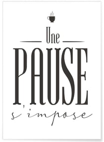 Affiche 'Une pause s'impose' | A3 : 29,7x42cm