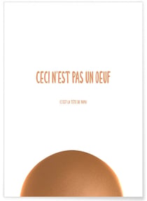 Affiche 'Ceci n'est pas un oeuf' | A3 : 29,7x42cm