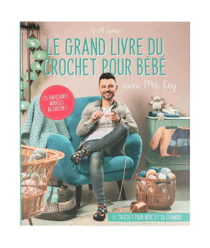 Le grand livre du crochet pour bébé avec mr. Cey - Vert