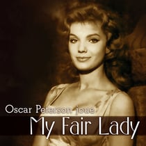 Oscar Peterson joue My Fair Lady - CD