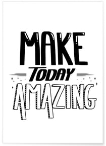 Poster 'Make today amazing' | A3 : 29,7x42cm