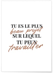 Affiche 'Tu es le plus beau projet...' | A3 : 29,7x42cm