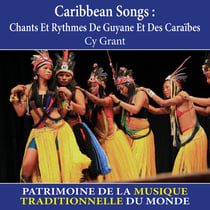 Caribbean Songs : Chants et rythmes de Guyane et des Caraïbes - Patrimoine de la musique traditionnelle du monde - CD