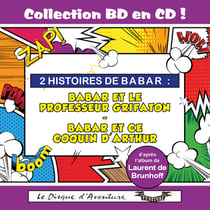 Collection BD en CD : Babar et le professeur Grifaton / Babar et ce coquin d'Arthur - CD