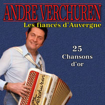 Les Fiancés d'Auvergne - 25 chansons d'or - CD