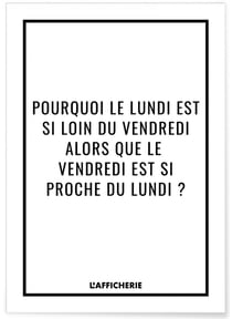 Affiche 'Pourquoi le lundi' | A3 : 29,7x42cm