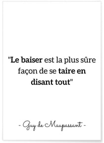 Poster Citation Guy de Maupassant : 'Le baiser est la plus sûre…' | A3 : 29,7x42cm