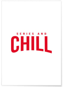 Poster Series and Chill | A3 : 29,7x42cm