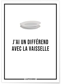 Affiche 'J'ai un différend avec la vaisselle...' | A3 : 29,7x42cm