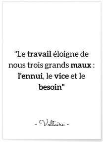 Affiche Voltaire : 'Le travail éloigne...' | A3 : 29,7x42cm