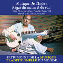 Musique de l'Inde : Râgas du matin et du soir - Patrimoine de la musique traditionnelle du monde - CD