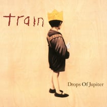 Drops Of Jupiter (20Th Anniversary Editi