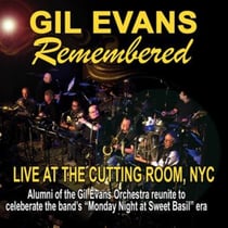Gil Evans Remembered - Live At The Cutting Room NYC