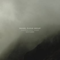 Nocturnes / Mikkel Ploug Group Feat. Mark Turner