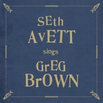 Seth Avett Sings Greg Brown