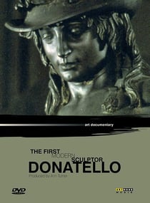 Donatello, the first modern sculptor