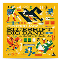 Joystick Jazz: The Blueshift Bigband Plays Iconic Video Game Hits Soundtrack
