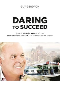 Daring to succed - Couche-tard & Circle K convenience store empire