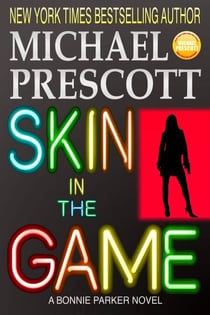 Skin in the Game - Bonnie Parker, PI
