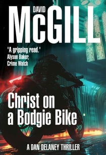 Christ on a Bodgie Bike - The Dan Delaney Mysteries, #3