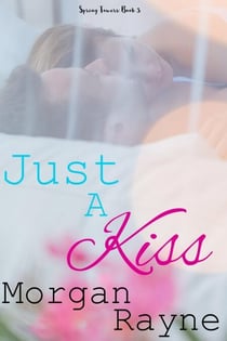 Just A Kiss - Spring Towers, #3