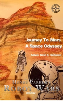 Journey To Mars, A Space Odyssey - Scott Harrison - Time Traveler, #2