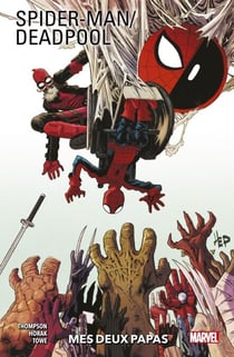Spider-Man/Deadpool (2016) T01 - Mes deux papas