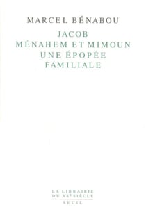 Jacob, Ménahem et Mimoun - Une épopée familiale