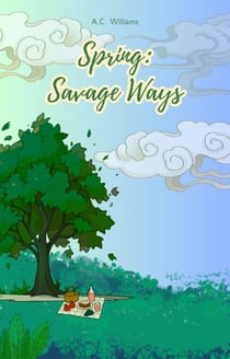 The Savage Ways - Spring - The Savage Ways, #3