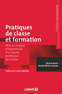 Pratiques de classe et formation : Récit et analyse d'expériences d'un jeune professeur des écoles - Récit et analyse d'expériences d'un jeune professeur des écoles