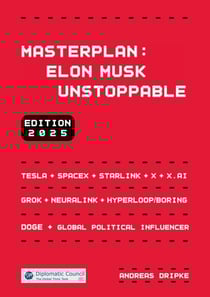 Masterplan: Elon Musk Unstoppable - How the Mastermind is Reshaping the World