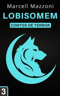 Lobisomem - Contos De Terror, #3
