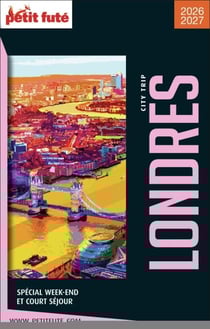 Guide Londres City Trip 2026/2027 City trip Petit Futé