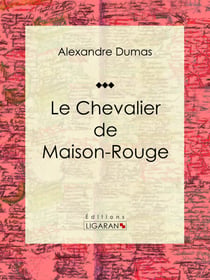 Le Chevalier de Maison-Rouge - Pièce de théâtre